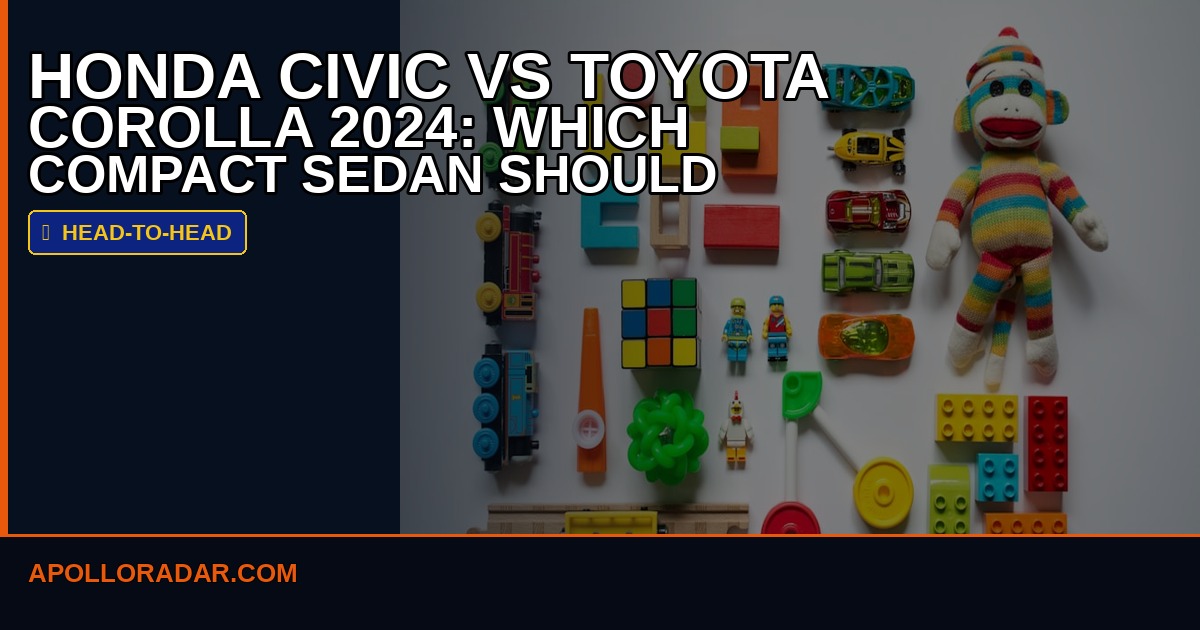 Honda Civic vs Toyota Corolla 2026: Which Compact Sedan Should You Buy?
