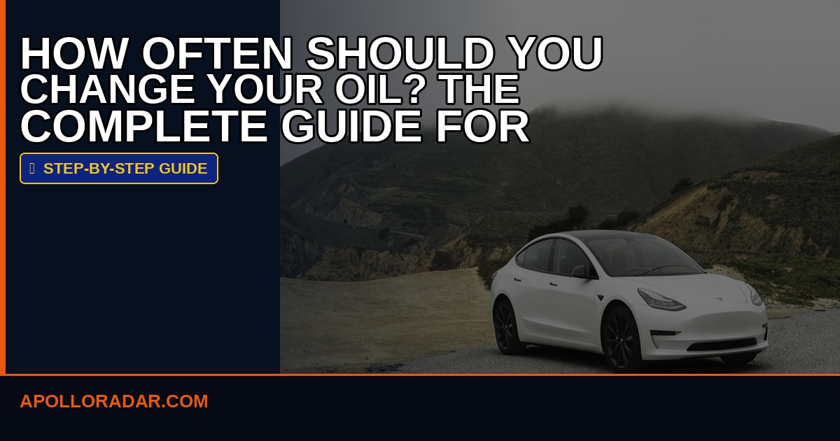 How Often Should You Change Your Oil? The Complete 2026 Guide for Every Driver
