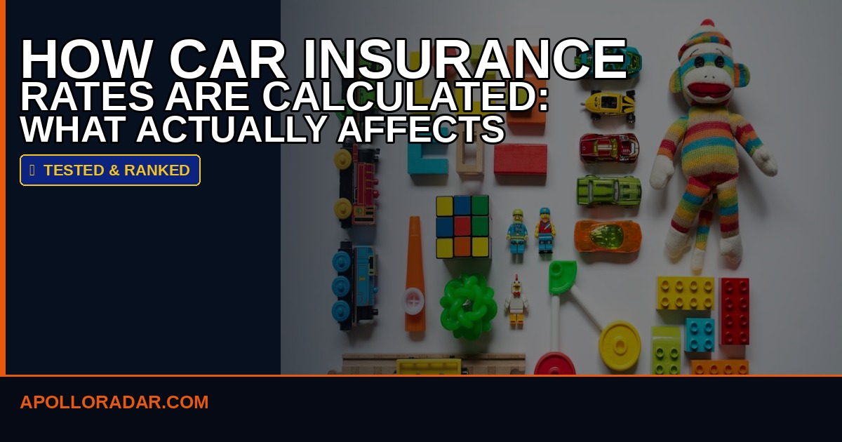 How Car Insurance Rates Are Calculated in 2026: What Really Affects Your Premium
