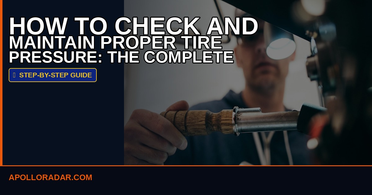 How to Check and Maintain Proper Tire Pressure in 2026