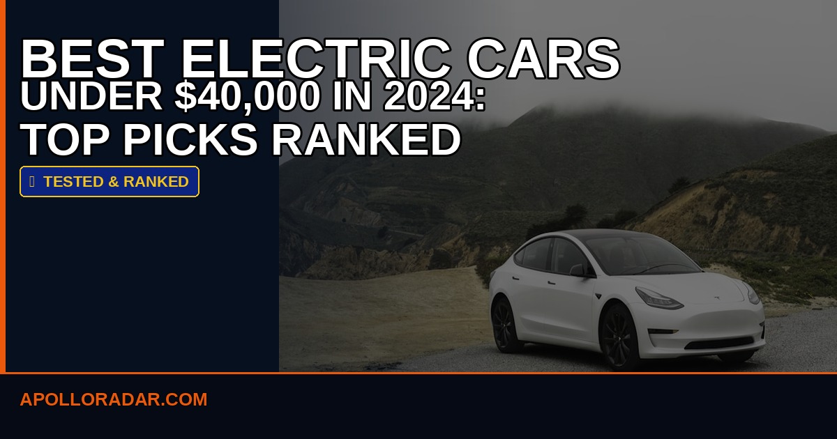Best Electric Cars Under $40,000 in 2026: Top Picks Ranked