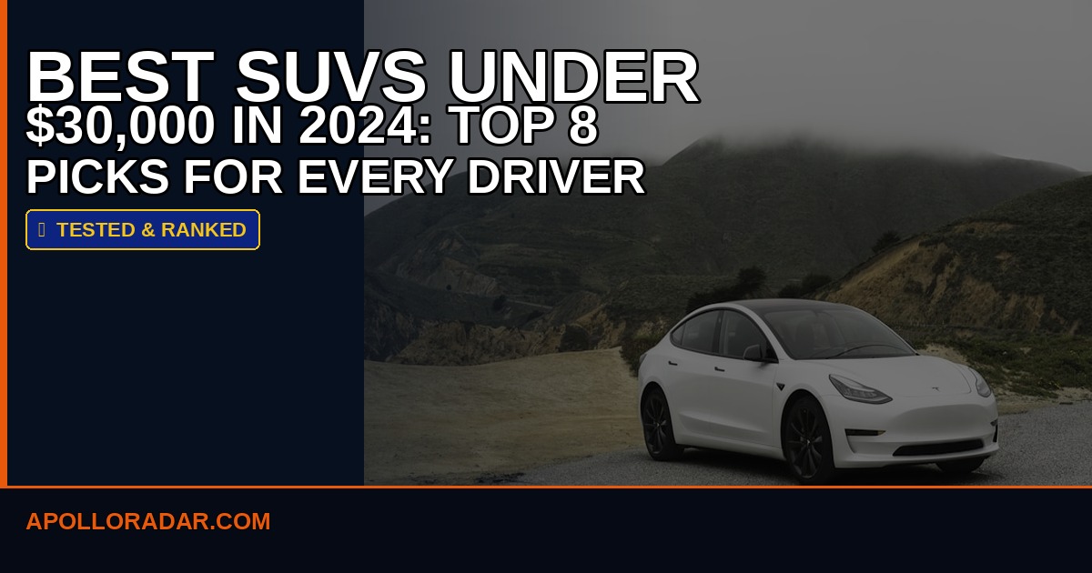 Best SUVs Under $30,000 (2026): 8 Picks Tested and Ranked