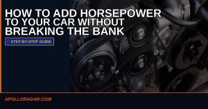How to Add Horsepower to Your Car Without Breaking the Bank in 2026