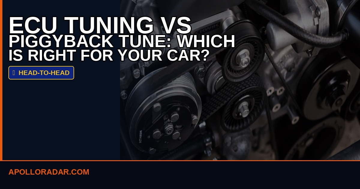ECU Tuning vs Piggyback Tune in 2026: Which Is Right for Your Car?
